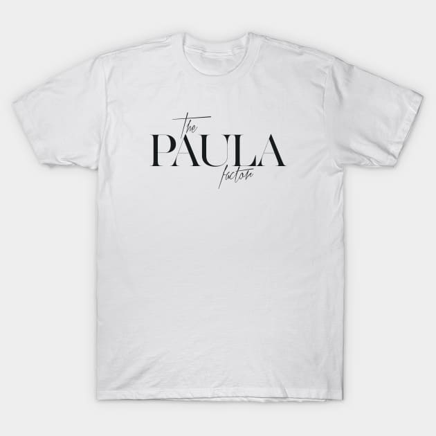 The Paula Factor T-Shirt by TheXFactor